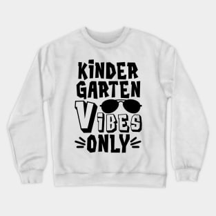 Kindergarten Vibes Only Funny Kids Back to School Crewneck Sweatshirt